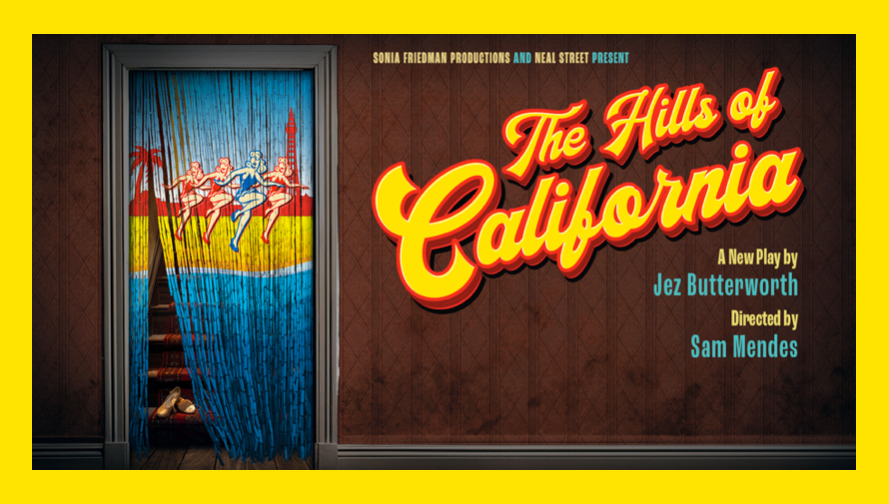 The Hills Of California, at Harold Pinter Theatre